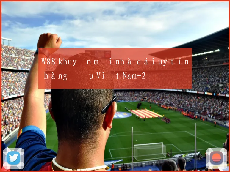 W88 khuyến mãi nhà cái uy tín hàng đầu Việt Nam